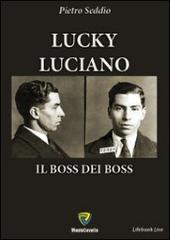 Lucky Luciano. Il boss dei boss di Pietro Seddio edito da Montecovello