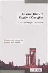 Viaggio a Cartagine di Gustave Flaubert edito da Ibis