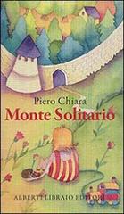 Monte solitario di Piero Chiara edito da Alberti