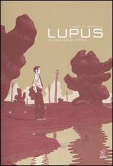 La fine della storia. Lupus vol.2 di Frederik Peeters edito da Kappa Edizioni