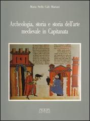 Archeologia, storia e storia dell'arte medievale in Capitanata di M. Stella Calò Mariani edito da Adda