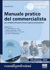 Manuale pratico del commercialista. Per candidati all'esame di Stato e giovani professionisti. Con CD-ROM di Claudio Orsi edito da Maggioli Editore