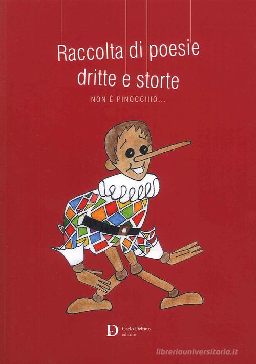 Raccolta di poesie dritte e storte edito da Carlo Delfino Editore