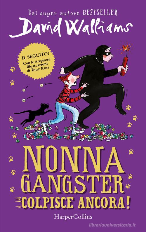 Nonna gangster colpisce ancora di David Walliams edito da HarperCollins Italia