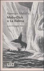 Moby Dick o La Balena di Herman Melville edito da UTET