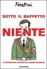 Sotto il baffetto niente di Giorgio Forattini edito da Mondadori