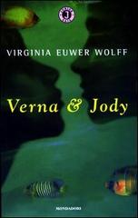 Verna & Jody di Virginia Euwer Wolff edito da Mondadori