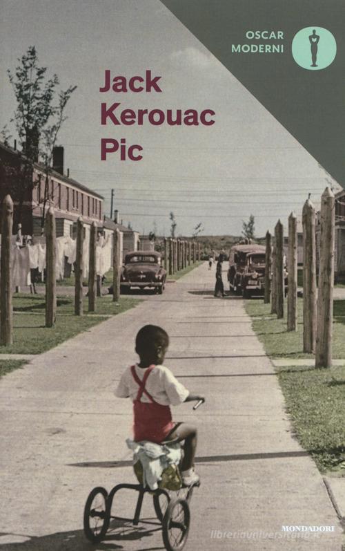 Pic di Jack Kerouac edito da Mondadori