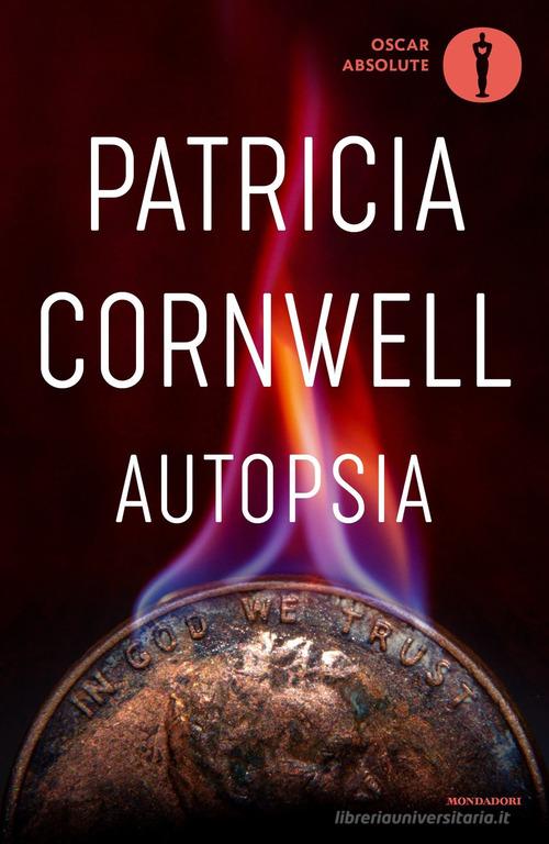 Autopsia di Patricia D. Cornwell edito da Mondadori
