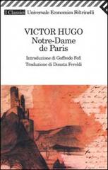 Notre-Dame de Paris di Victor Hugo edito da Feltrinelli