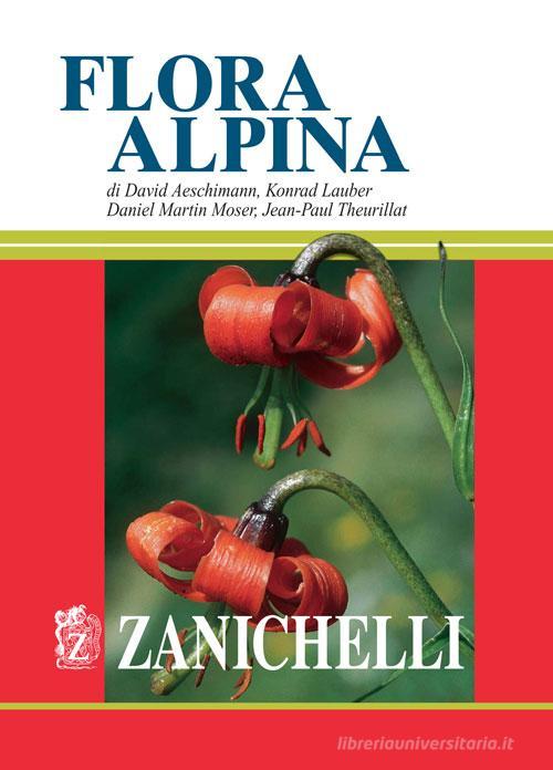 Flora alpina edito da Zanichelli