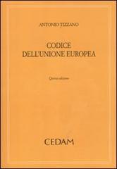 Codice dell'Unione Europea di Antonio Tizzano edito da CEDAM