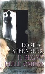 Il regno delle ombre di Rosita Steenbeek edito da Sperling & Kupfer