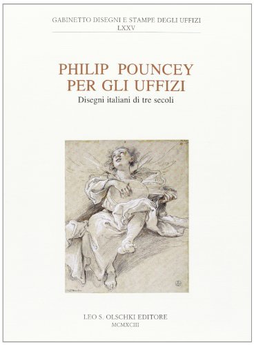 Philip Pouncey per gli Uffizi. Disegni italiani di tre secoli edito da Olschki