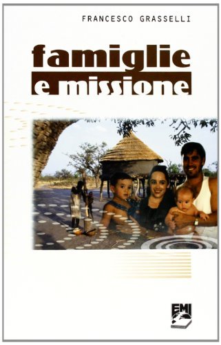 Famiglie e missione di Francesco Grasselli edito da EMI