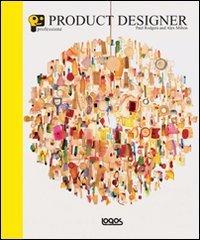 Professione product designer di Paul Rodgers, Alex Milton edito da Logos