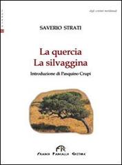 La quercia. La silvaggina di Saverio Strati edito da FPE-Franco Pancallo Editore
