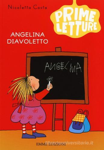 Angelina Diavoletto di Nicoletta Costa edito da Emme Edizioni