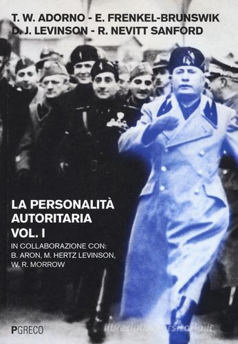 La personalità autoritaria vol.1 edito da Pgreco