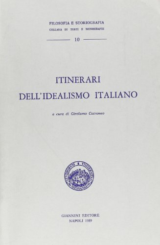 Itinerari dell'idealismo italiano edito da Giannini Editore
