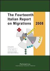 The fourteenth italian report on migrations 2008 edito da Polimetrica