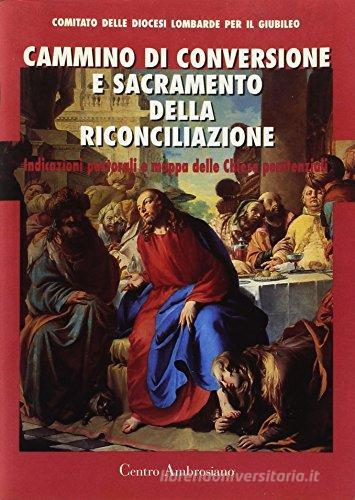 Cammino di conversione e sacramento della riconciliazione di Anonimo edito da Centro Ambrosiano
