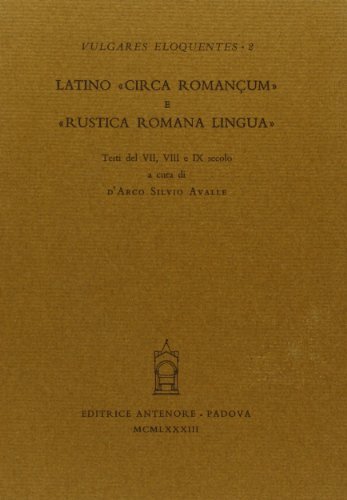 Latino «Circa romançum» e «Rustica romana lingua» edito da Antenore