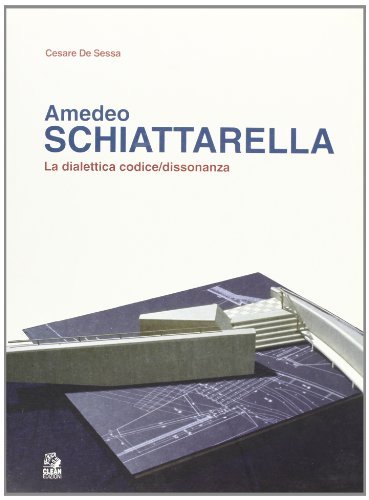 Amedeo Schiattarella. La dialettica codice/dissonanza di Cesare De Sessa edito da CLEAN