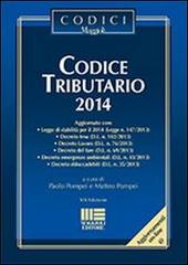 Codice tributario 2014 di Paolo Pompei edito da Maggioli Editore