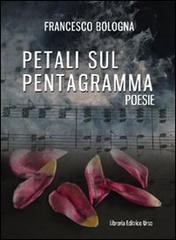 Petali sul pentagramma di Francesco Bologna edito da Libreria Editrice Urso
