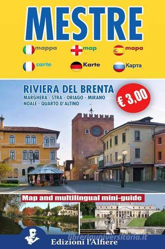 Mestre. Map and multilingual mini guide edito da L'Alfiere