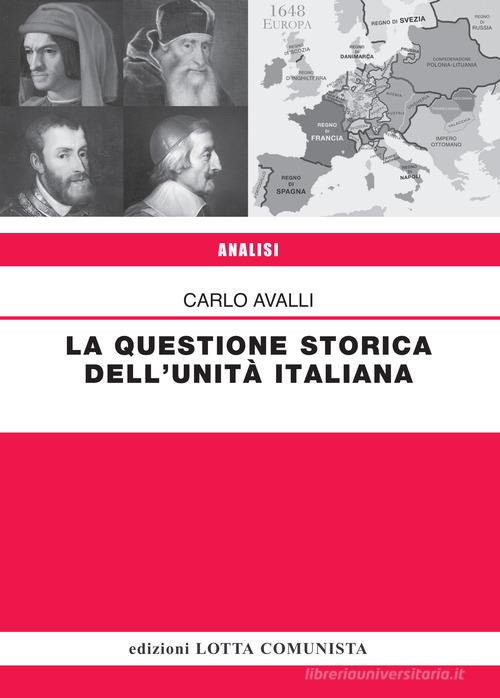 La questione storica dell'Unità italiana di Carlo Avalli edito da Lotta Comunista