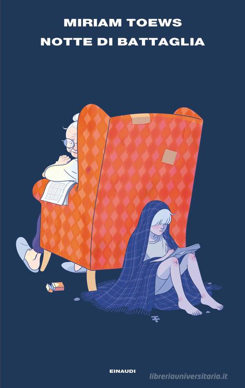 Libro Notte di battaglia di Miriam Toews Supercoralli di Einaudi