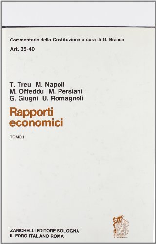 Commentario della Costituzione. Rapporti economici (artt. 35-40) vol.1 edito da Zanichelli