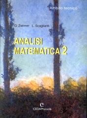 Analisi matematica. Ambito tecnico. Per le Scuole superiori vol.2 di Giuseppe Zwirner, Luciano Scaglianti edito da CEDAM