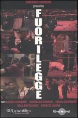 Fuorilegge. Con DVD di Paolo Mondani, Viola Rispoli edito da BUR Biblioteca Univ. Rizzoli