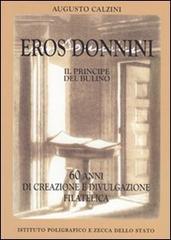 Eros Donnimi, il principe del bulino di Augusto Calzini edito da Ist. Poligrafico dello Stato