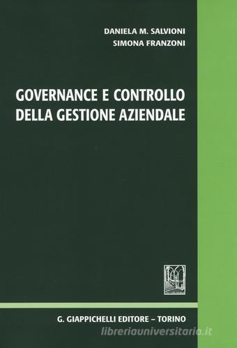 Governance e controllo della gestione aziendale di Daniela M. Salvioni, Simona Franzoni edito da Giappichelli