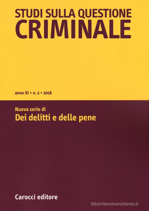 Studi sulla questione criminale (2016) vol.3 edito da Carocci