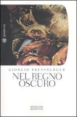 Nel regno oscuro di Giorgio Pressburger edito da Bompiani