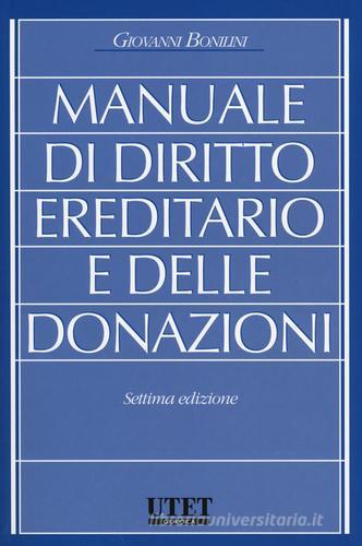 Manuale di diritto ereditario e delle donazioni di Giovanni Bonilini edito da Utet Giuridica