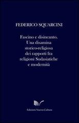 Fascino e disincanto di Federico Squarcini edito da Nuova Cultura