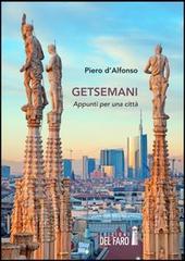 Getsemani. Appunti per una città di Piero D'Alfonso edito da Edizioni del Faro