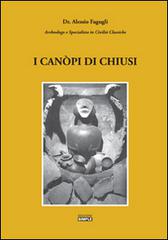 I canòpi di Chiusi di Alessio Fagugli edito da Simple
