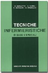 Tecniche infermieristiche di base e speciali di Rosalena Borletto, Annamaria Cauda edito da Minerva Medica