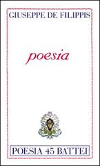 Poesia di Giuseppe De Filippis edito da Battei