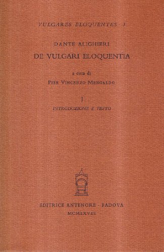 De vulgari eloquentia di Dante Alighieri edito da Antenore