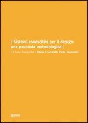 Sistemi conoscitivi per il design. Una proposta metodologica. Il caso DesignNet di Perla Innocenti, Paolo Ciuccarelli edito da POLI.design