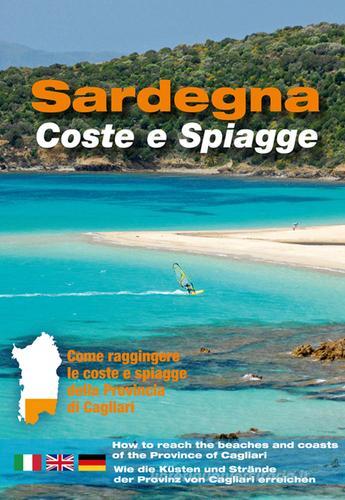 Sardegna. Coste e spiagge. Cagliari. Ediz. italiana, inglese e tedesca edito da Spanu