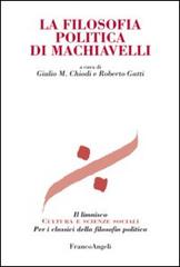 La filosofia politica di Machiavelli edito da Franco Angeli